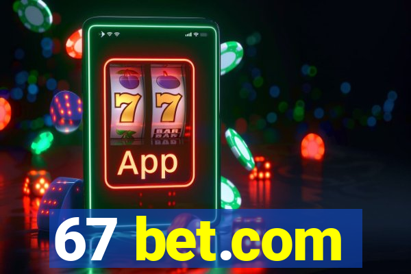 67 bet.com